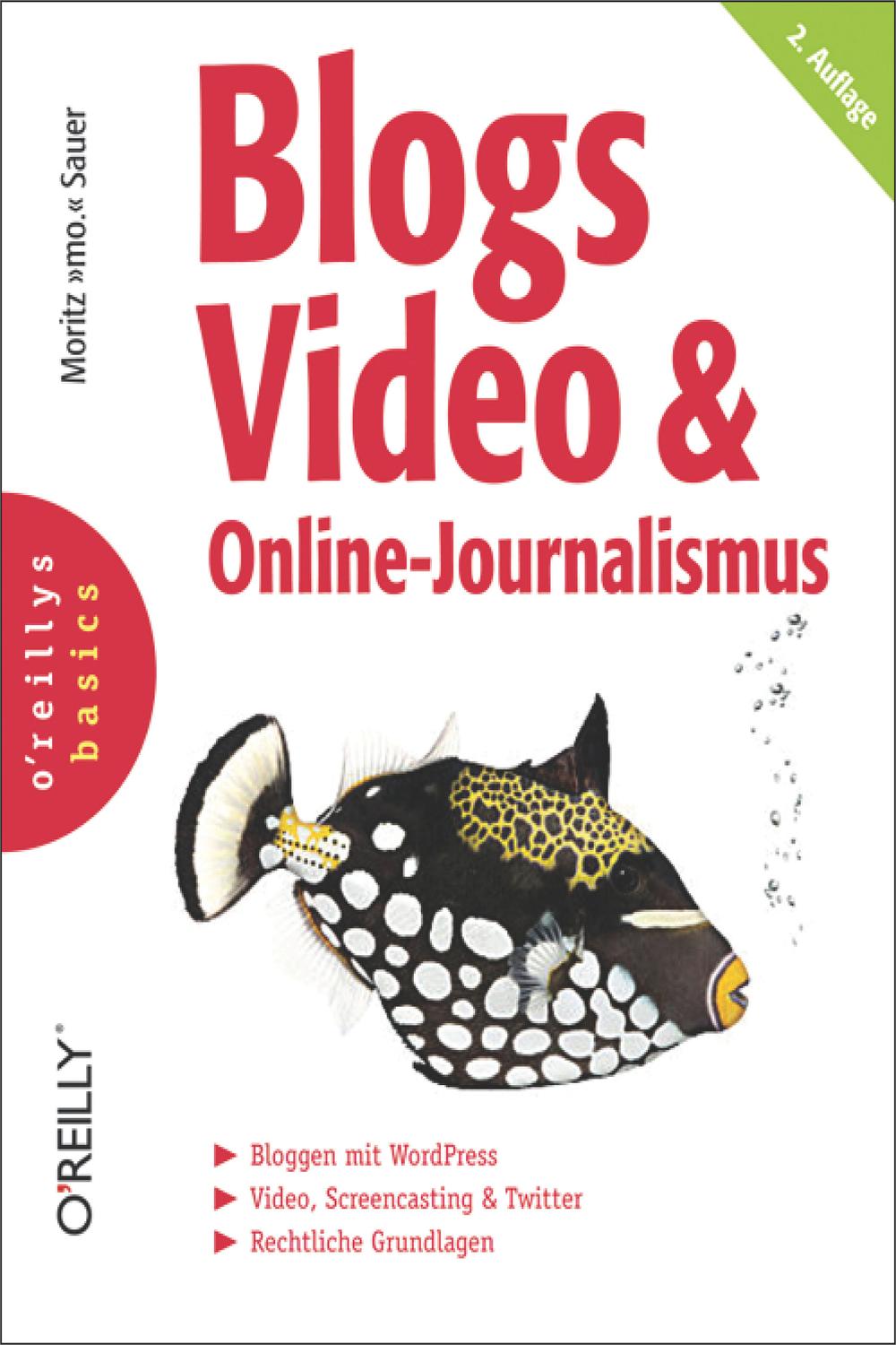 Blogs, Video & Online-Journalismus - Moritz Sauer