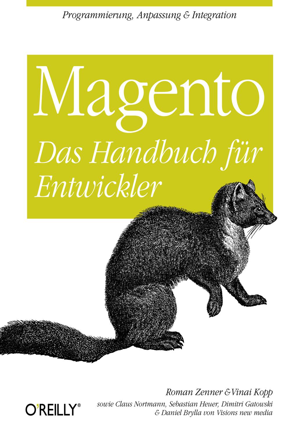 Magento: Das Handbuch für Entwickler - Roman Zenner, Vinai Kopp, Claus Nortmann, Sebastian Heuer, Dimitri Gatowski, Daniela Brylla