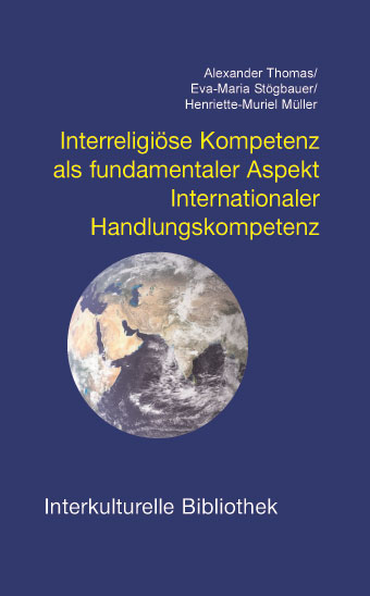 Interreligiöse Kompetenz als fundamentaler Aspekt - Alexander Thomas, Eva M Stögbauer, Henriette M Müller