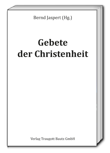 Gebete der Christenheit - Bernd Jaspert
