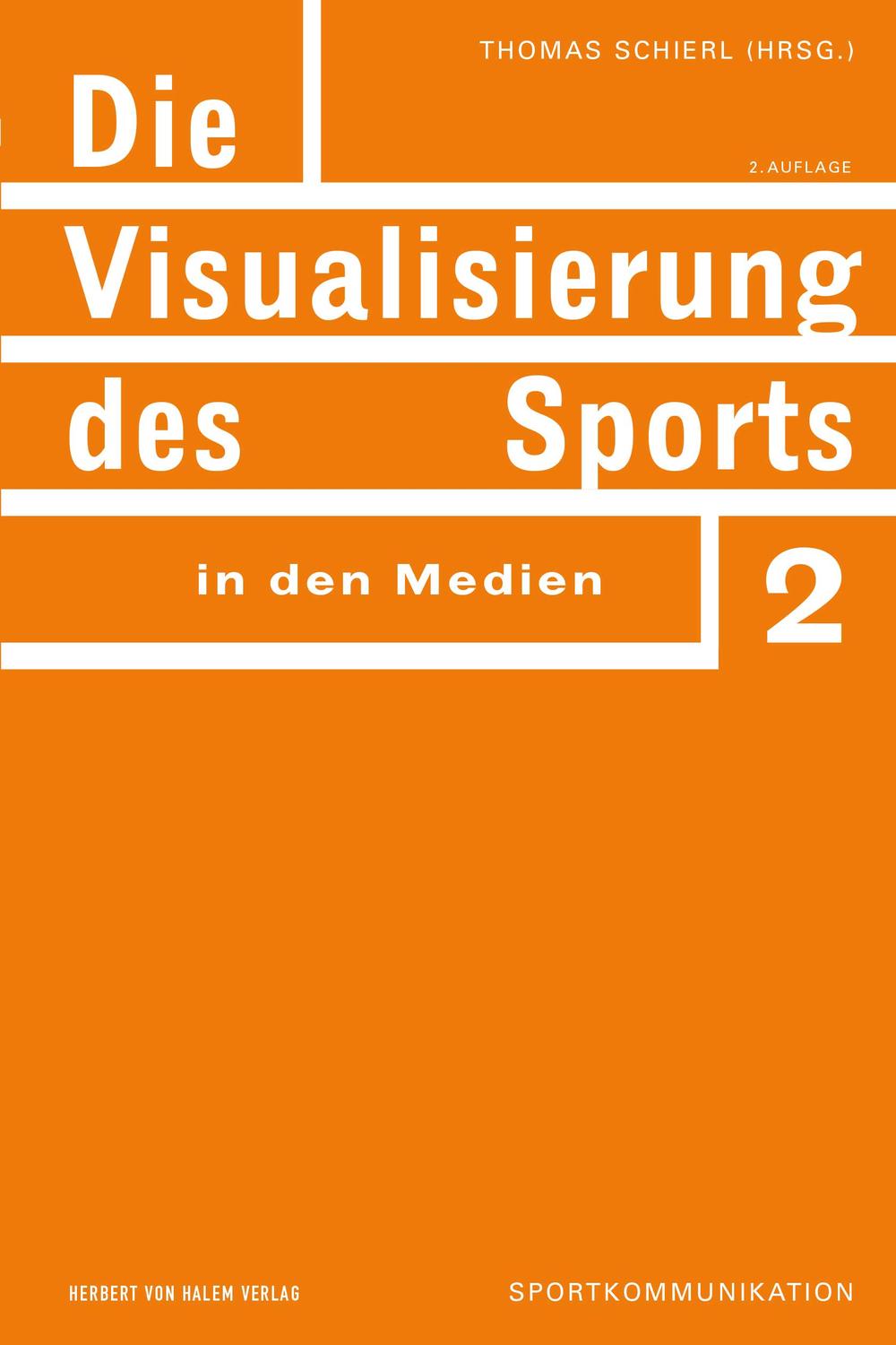 Die Visualisierung des Sports in den Medien - Thomas Schierl