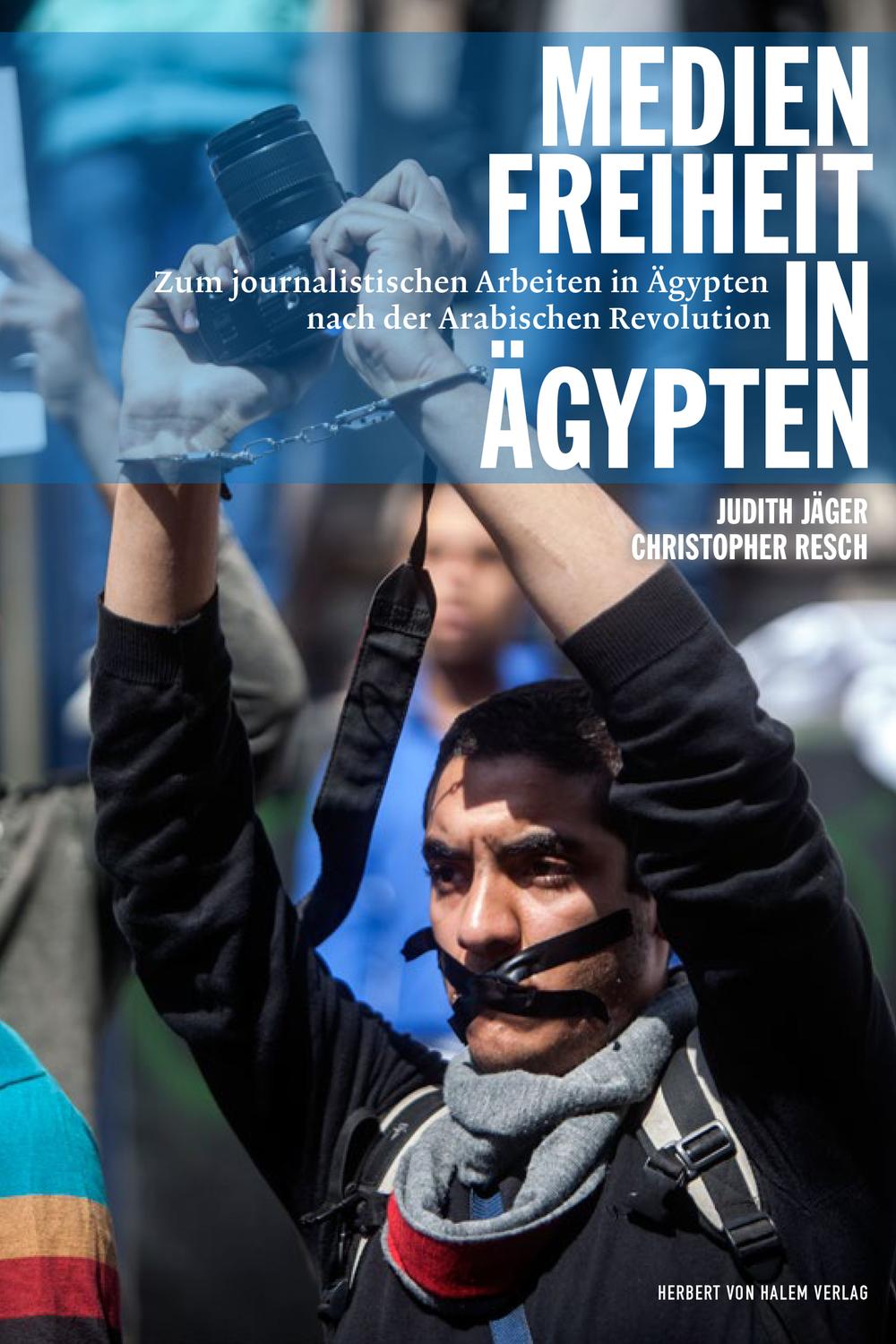 Medienfreiheit in Äqypten - Judith Jäger, Christopher Resch