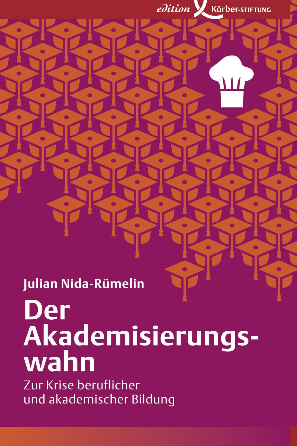 Der Akademisierungswahn - Julian Nida-Rümelin