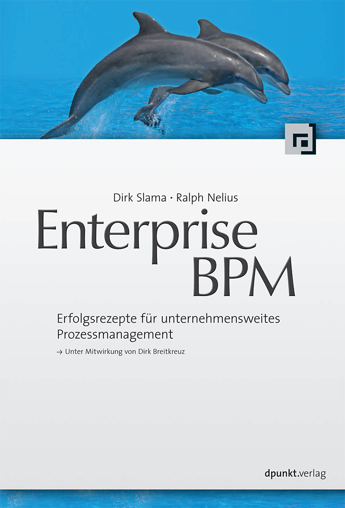 Enterprise BPM - Dirk Slama, Ralph Nelius