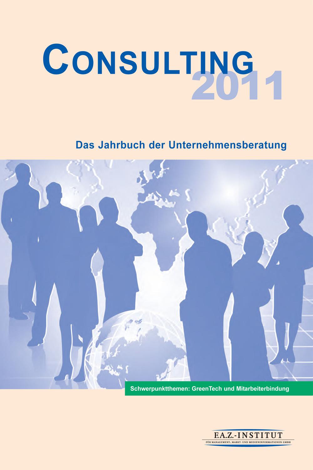 Consulting 2011 - Markt- und Medieninformationen F.A.Z.-Institut für Management-, Markt- und Medieninformationen