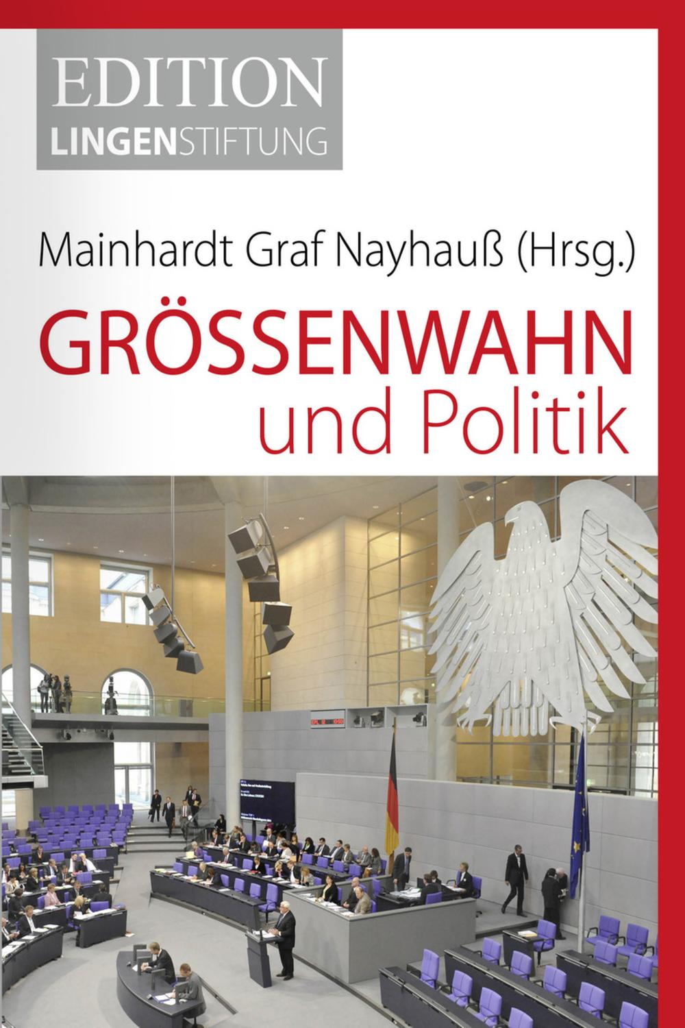 Größenwahn und Politik - Mainhardt Graf Nayhauß