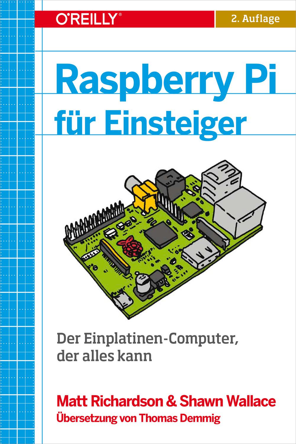 Raspberry Pi für Einsteiger - Matt Richardson, Shawn Wallace, Tanja Feder
