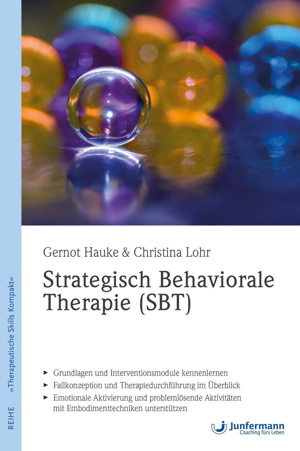 Strategisch Behaviorale Therapie (SBT) - Gernot Hauke, Christina Lohr