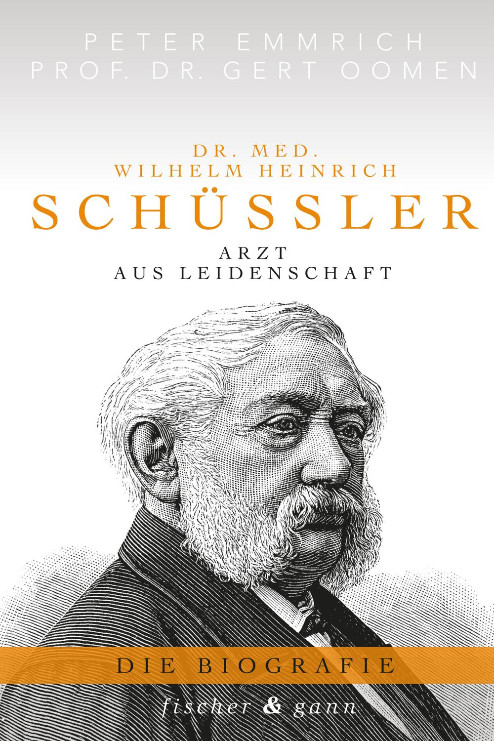 Dr. med. Wilhelm Heinrich Schüßler - Peter Emmrich, Prof. Dr. Gert Oomen