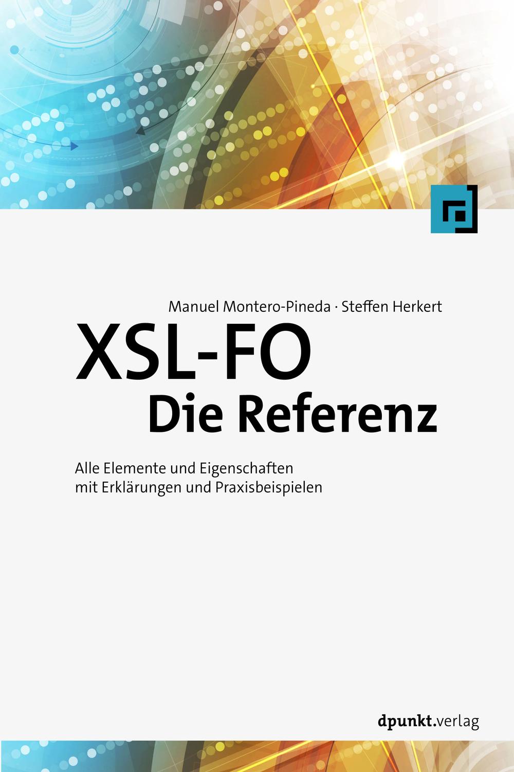 XSL-FO - Die Referenz - Manuel Montero-Pineda, Steffen Herkert