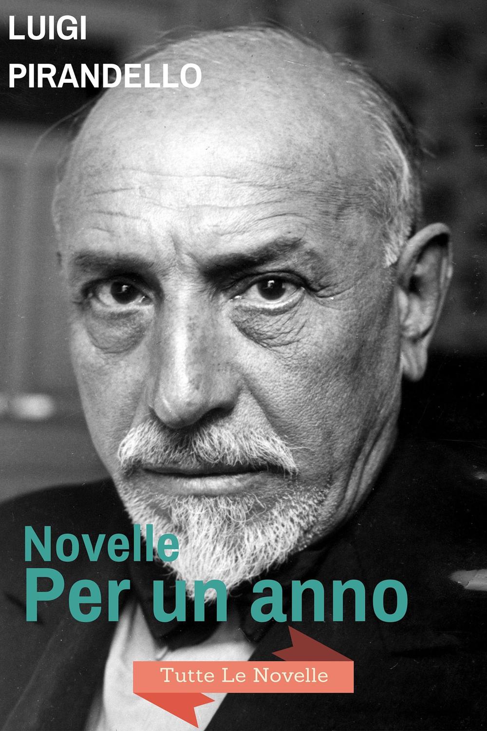 Novelle Per Un Anno - Luigi Pirandello,,