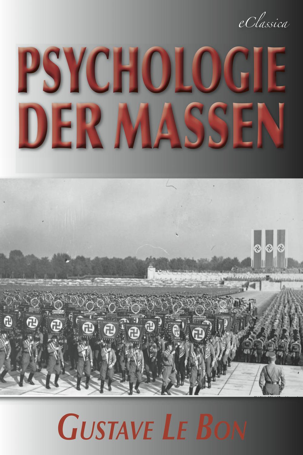 Psychologie der Massen - Gustave Le Bon,Rudolf Eisler,