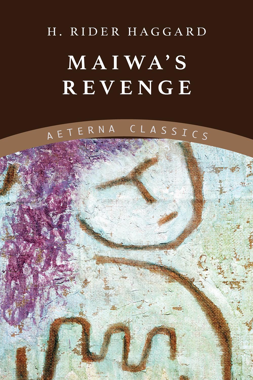 Maiwa's Revenge - H. Rider Haggard,,