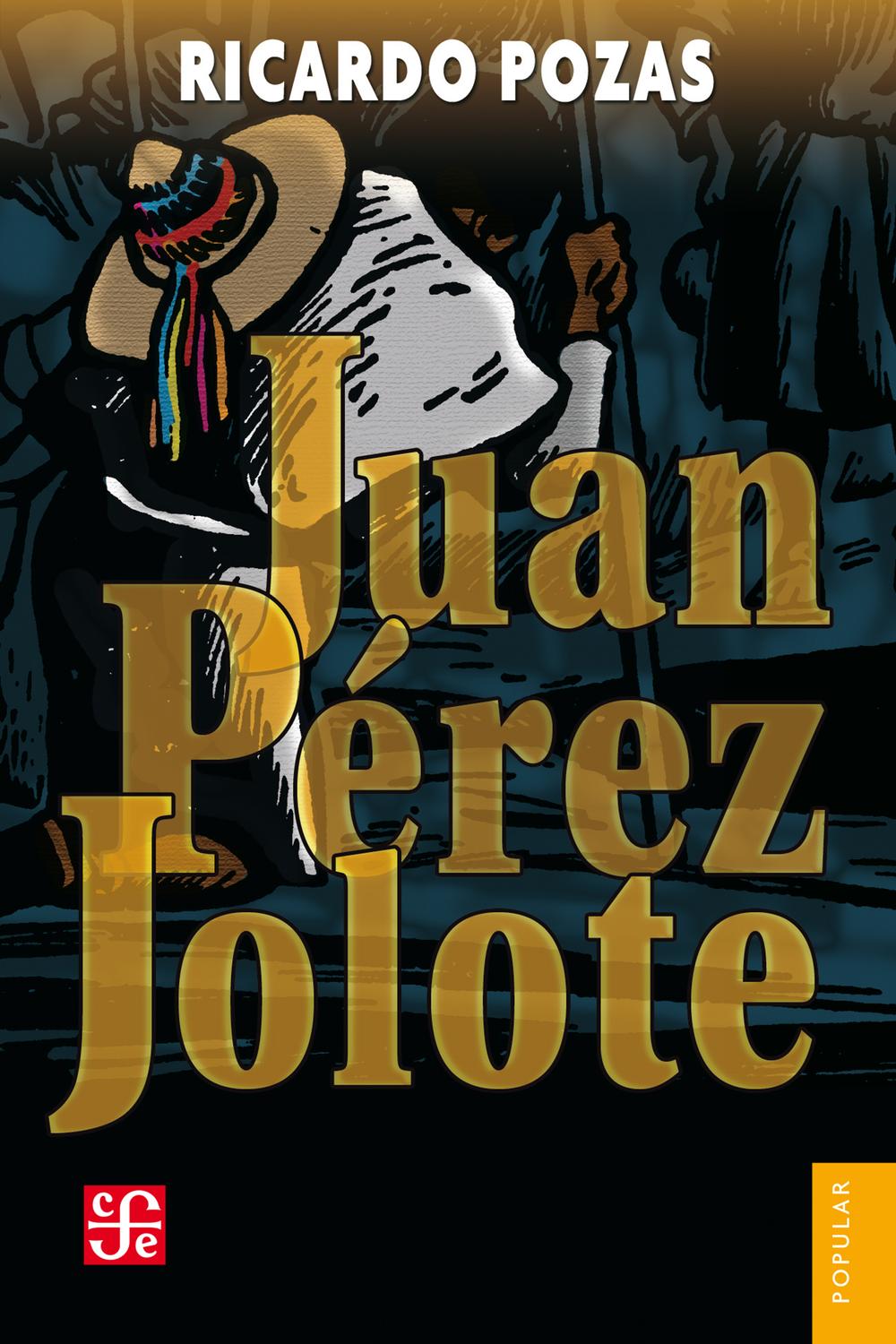 Juan Pérez Jolote - Ricardo Pozas