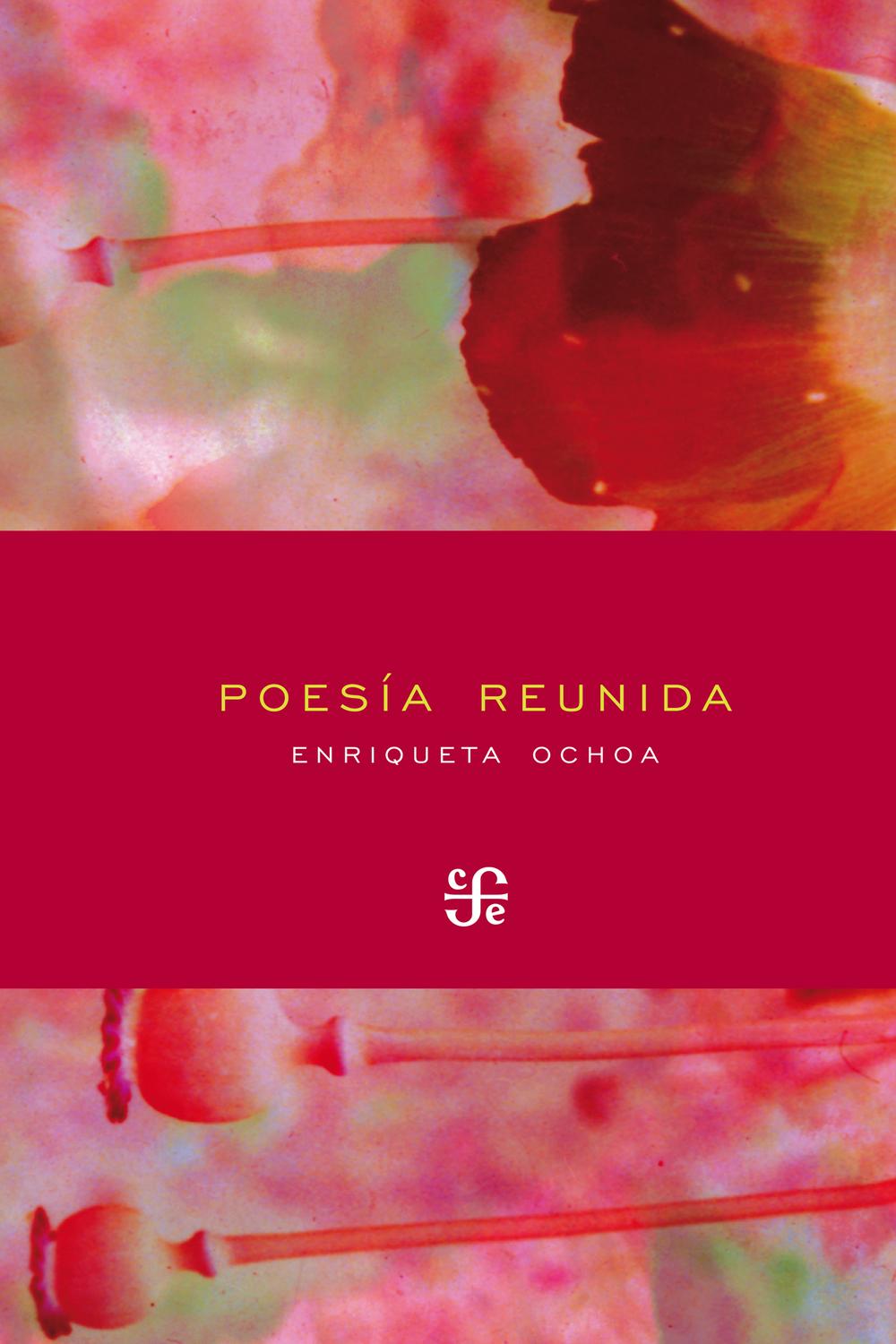 Poesía reunida - Enriqueta Ochoa