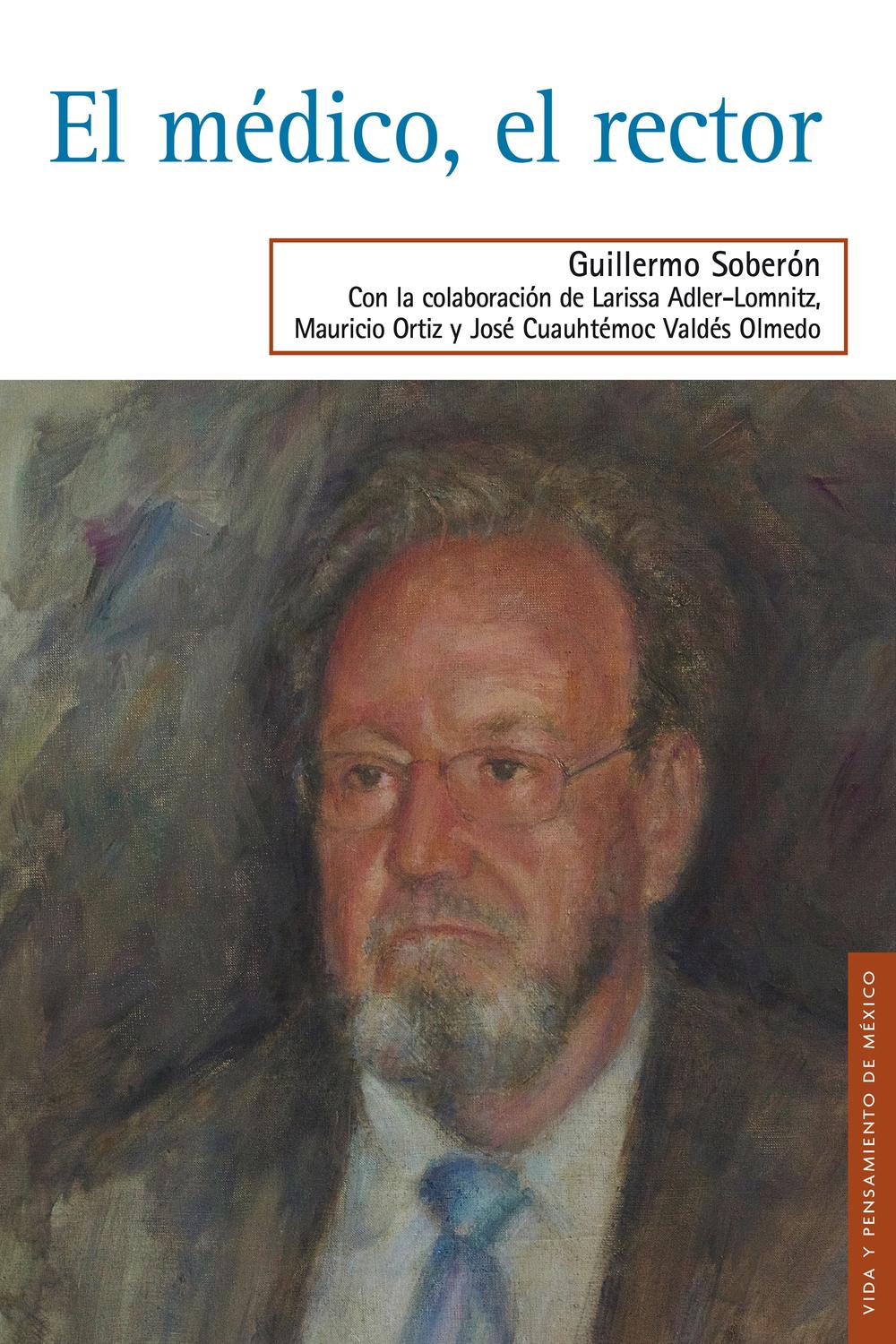 El médico, el rector - Guillermo Soberón