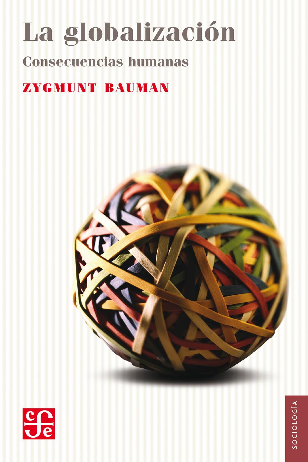 La globalización - Zygmunt Bauman, Daniel Zadunaisky