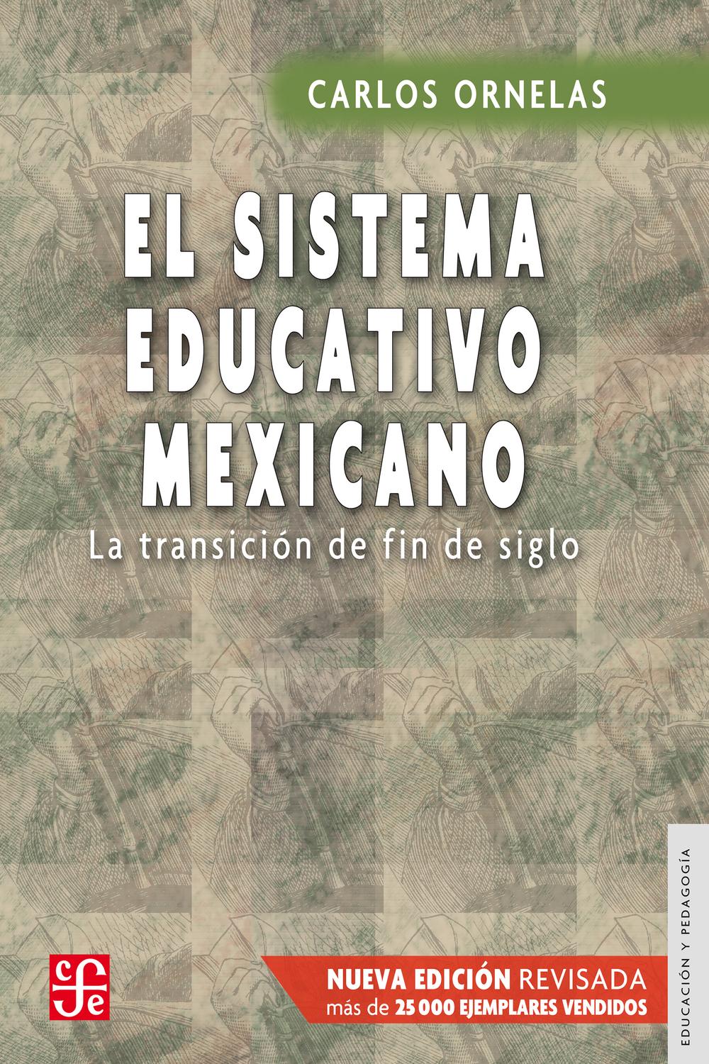 El sistema educativo mexicano - Carlos Ornelas