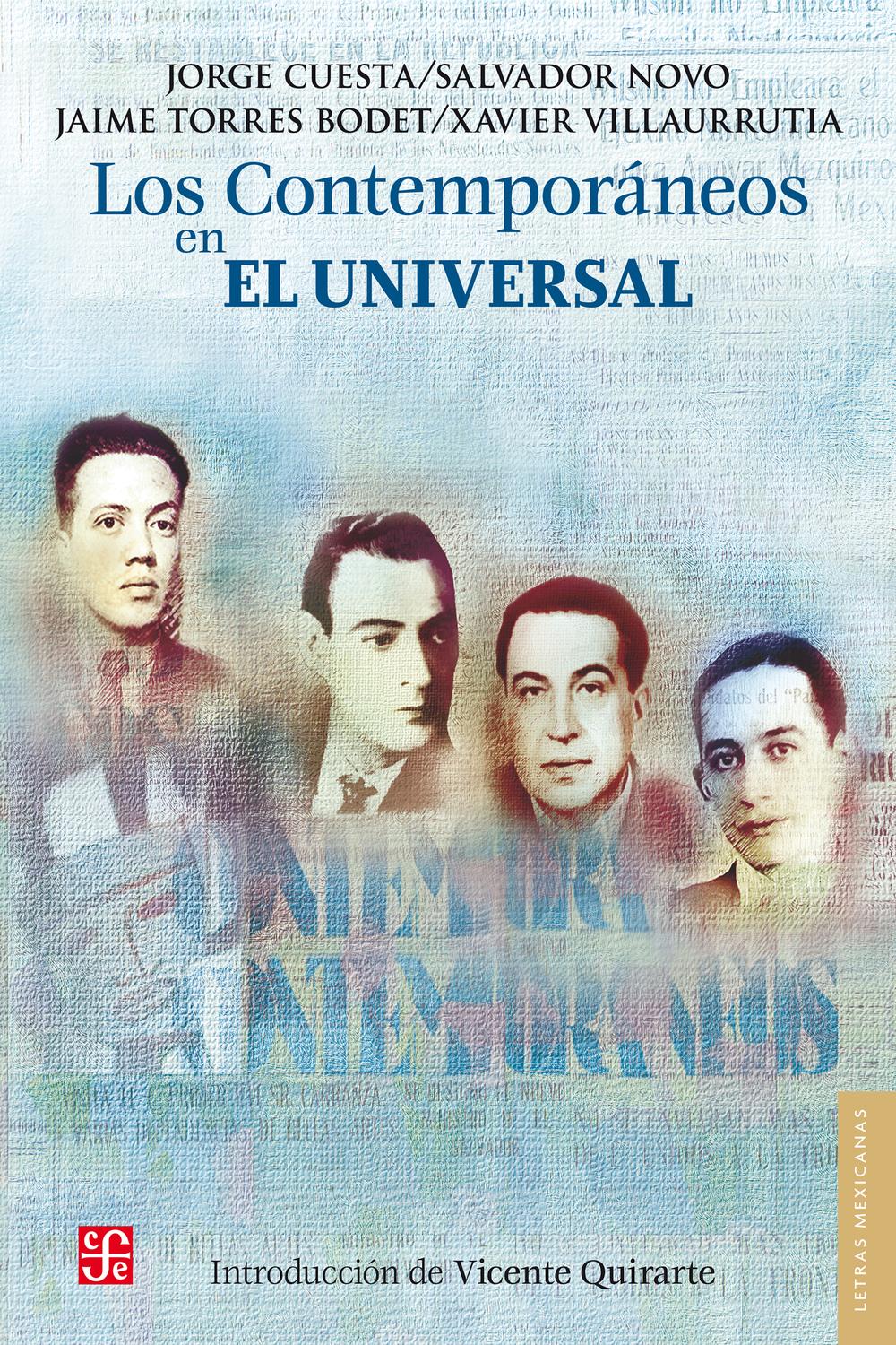 Los Contemporáneos en El Universal - Jorge Cuesta, Salvador Novo, Jaime Torres Bodet, Xavier Villaurrutia