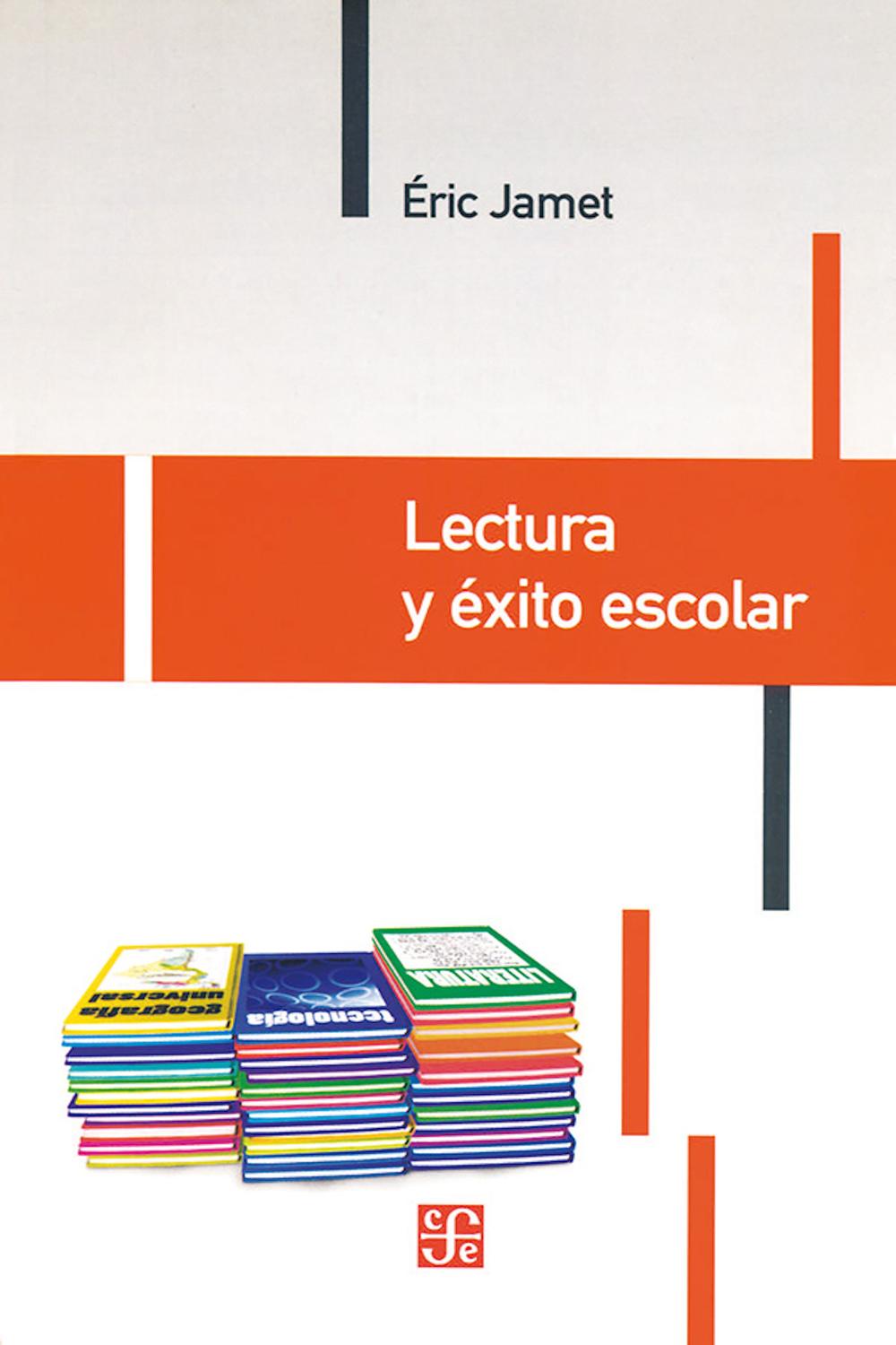Lectura y éxito escolar - Éric Jamet, Silvio Panebarco