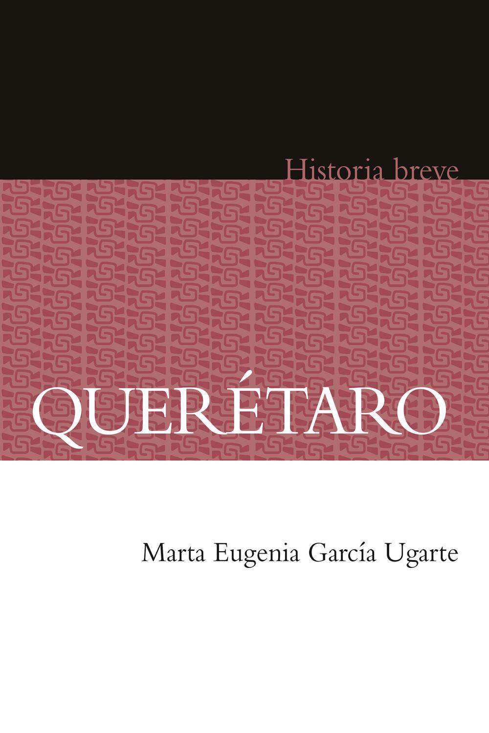 Querétaro - Marta Eugenia García Ugarte, Alicia Hernández Chávez, Yovana Celaya Nández
