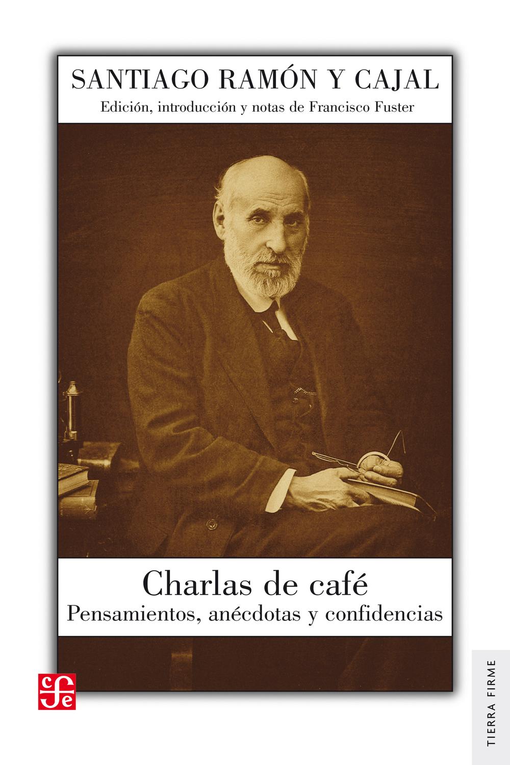 Charlas de café - Santiago Ramón y Cajal, Francisco Fuster