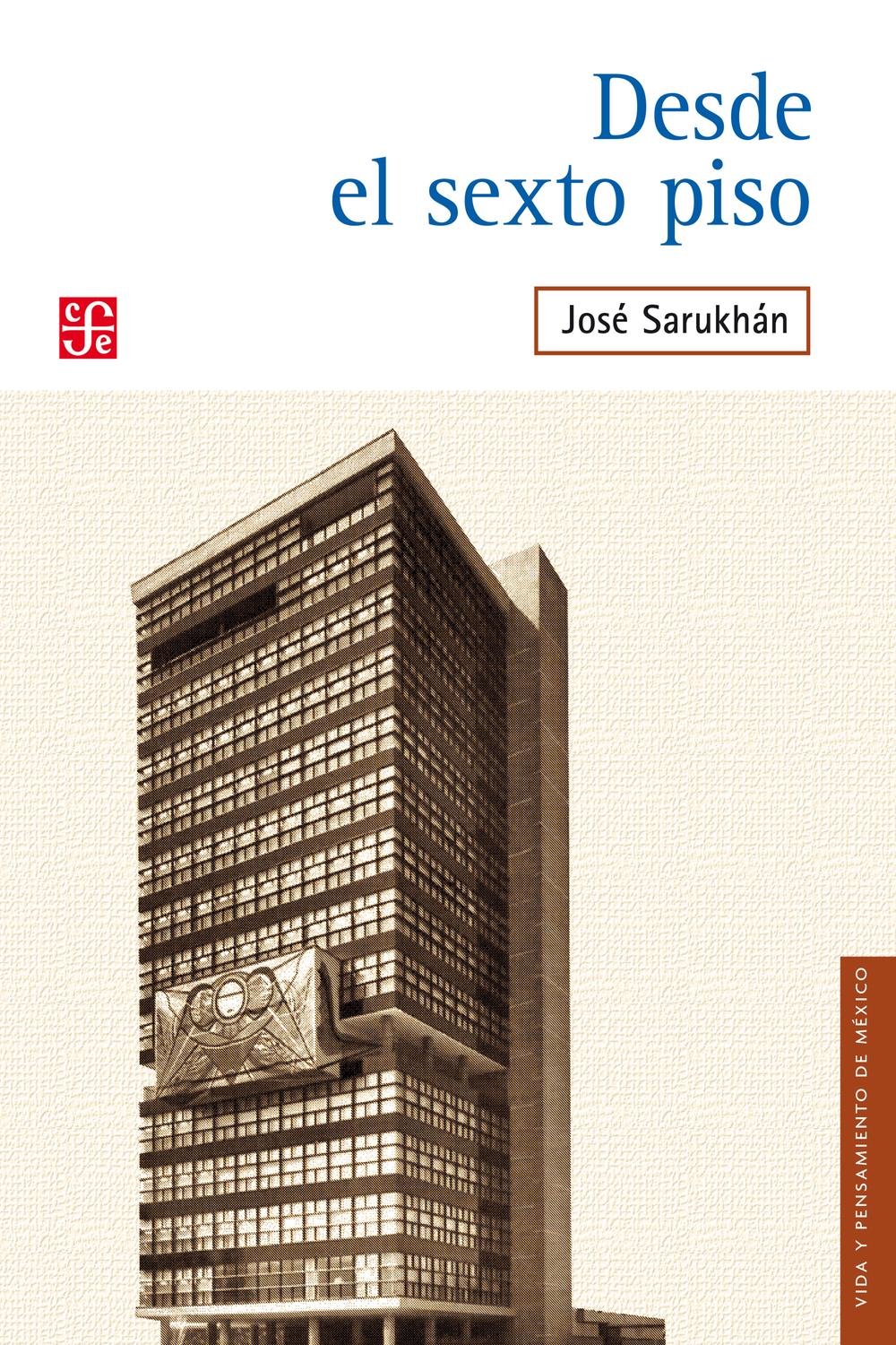 Desde el sexto piso - José Sarukhán