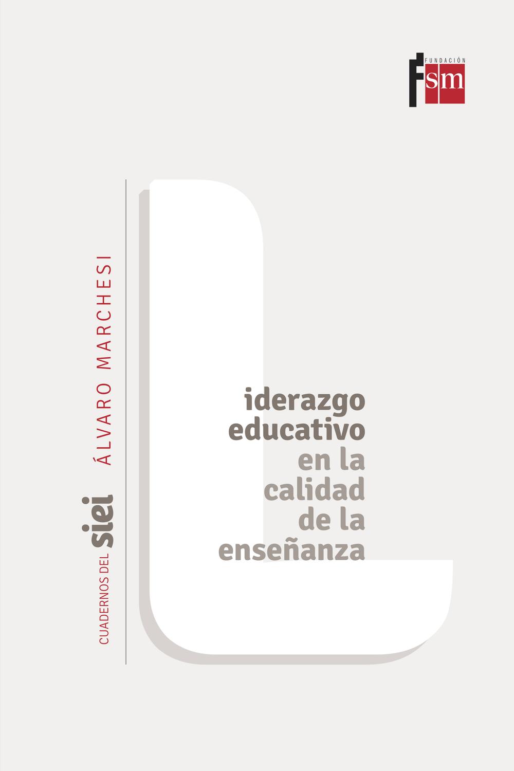 Liderazgo educativo en la calidad de la enseñanza - Álvaro Marchesi
