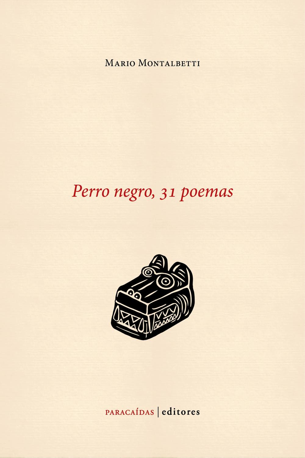 Perro negro, 31 poemas - Mario Montalbetti