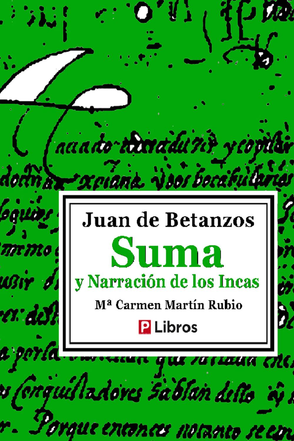 Suma y narración de los incas - Juan de Betanzos
