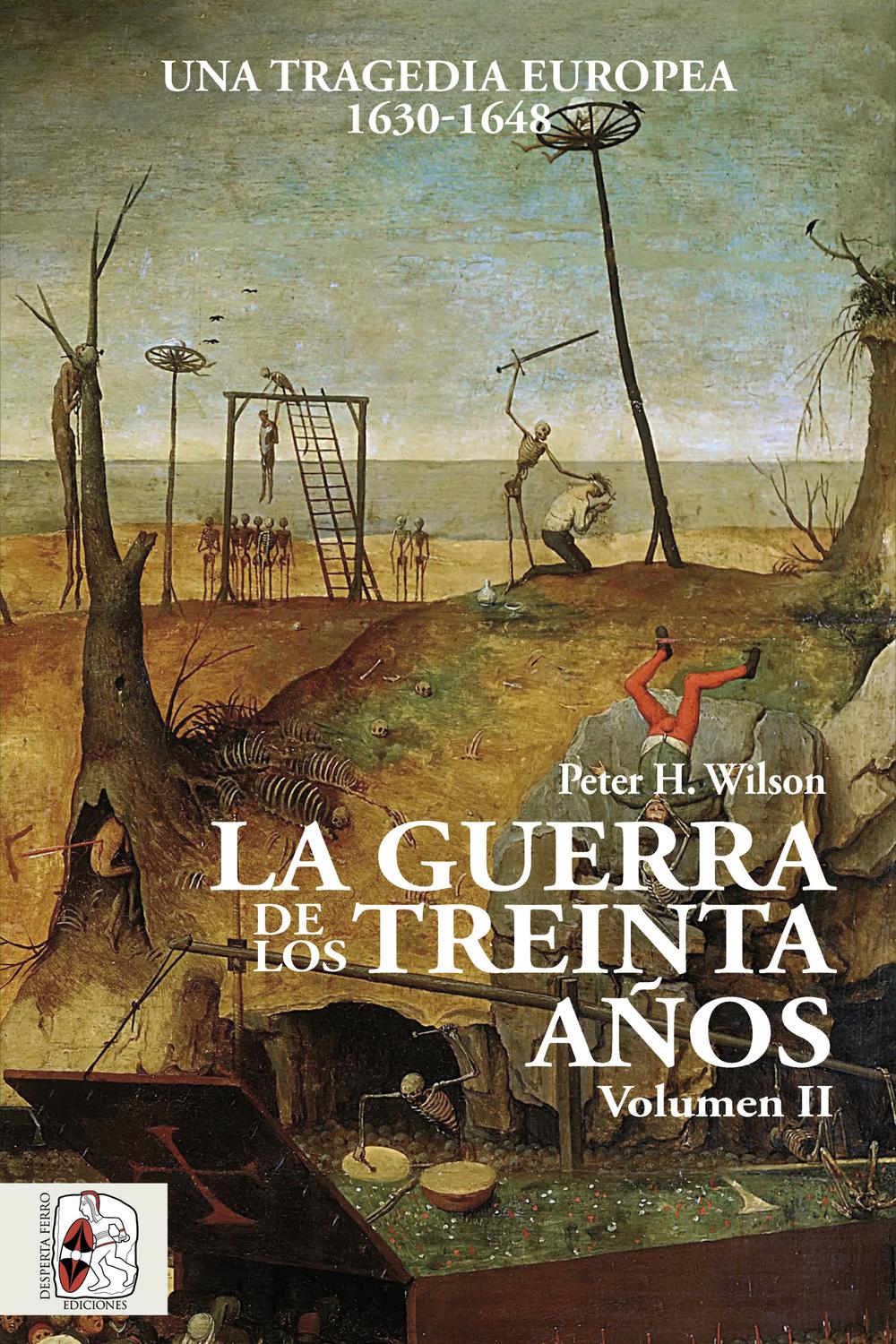 La Guerra de los Treinta Años II - Peter H. Wilson, Hugo Cañete Carrasco