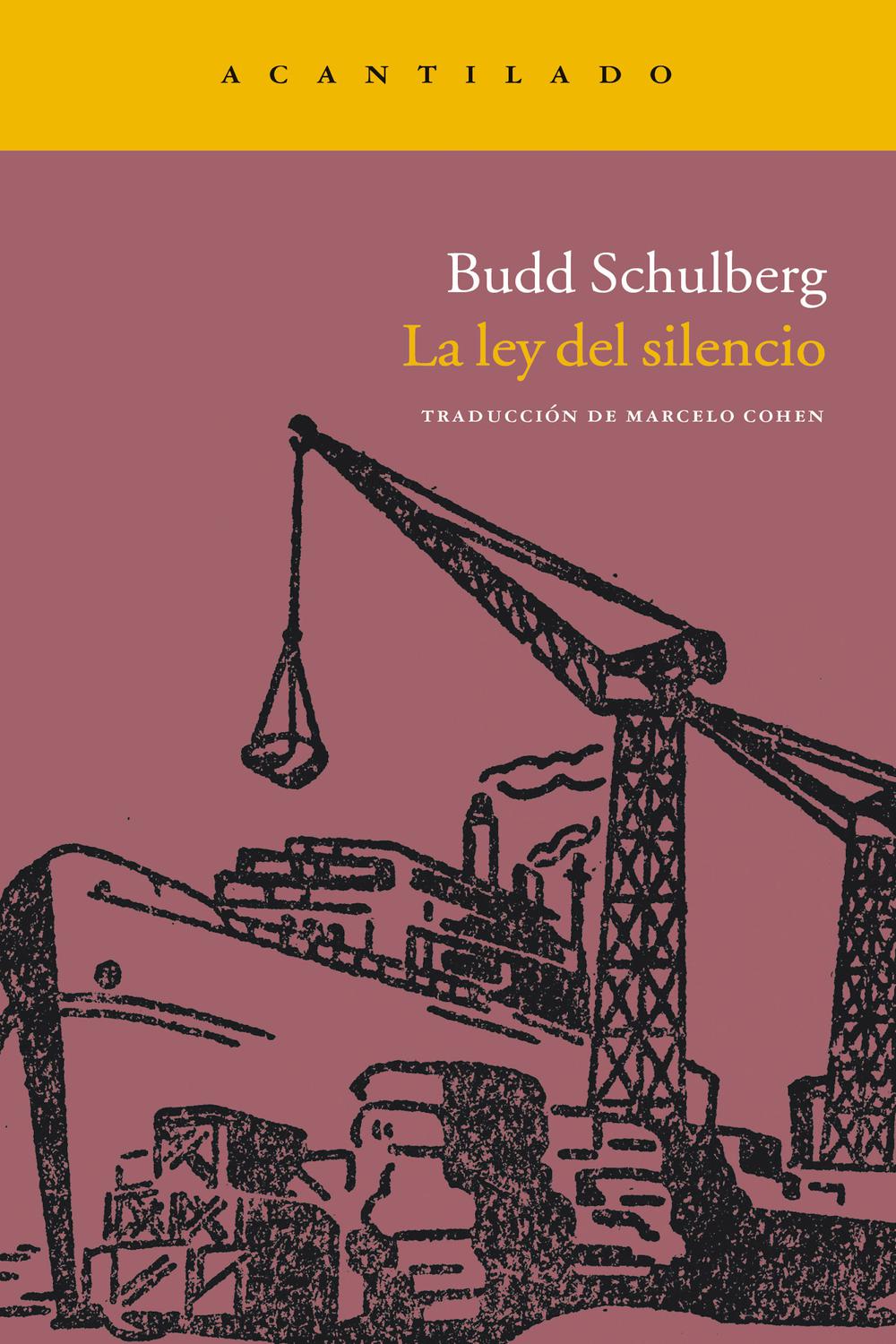 La ley del silencio - Budd Schulberg, Marcelo Cohen de Levis