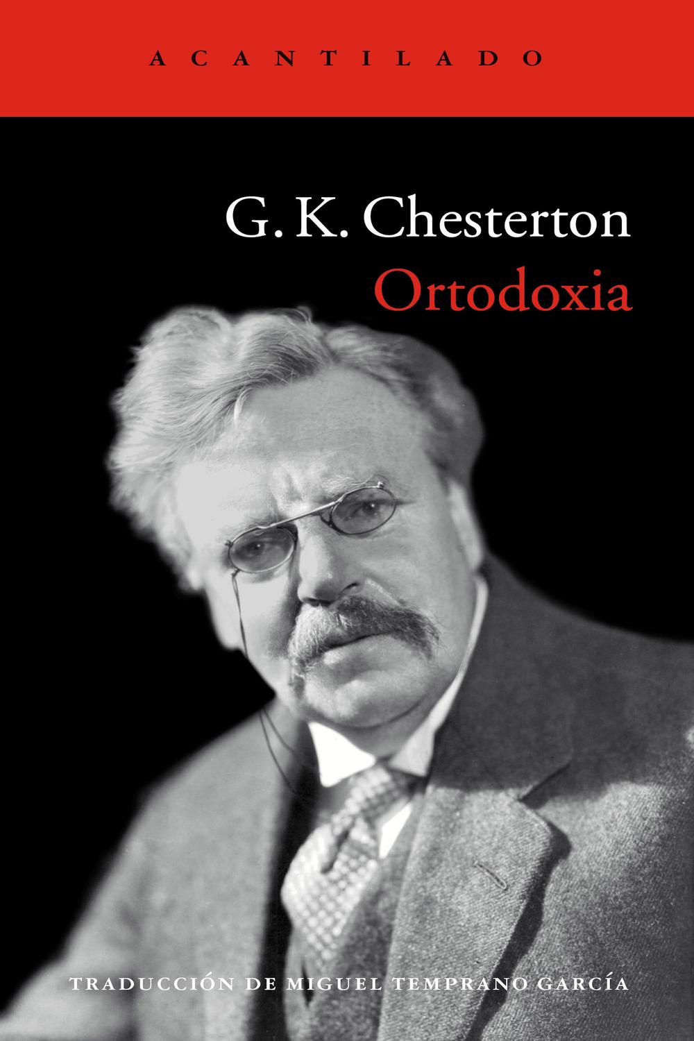 Ortodoxia - G.K. Chesterton, Miguel Temprano García