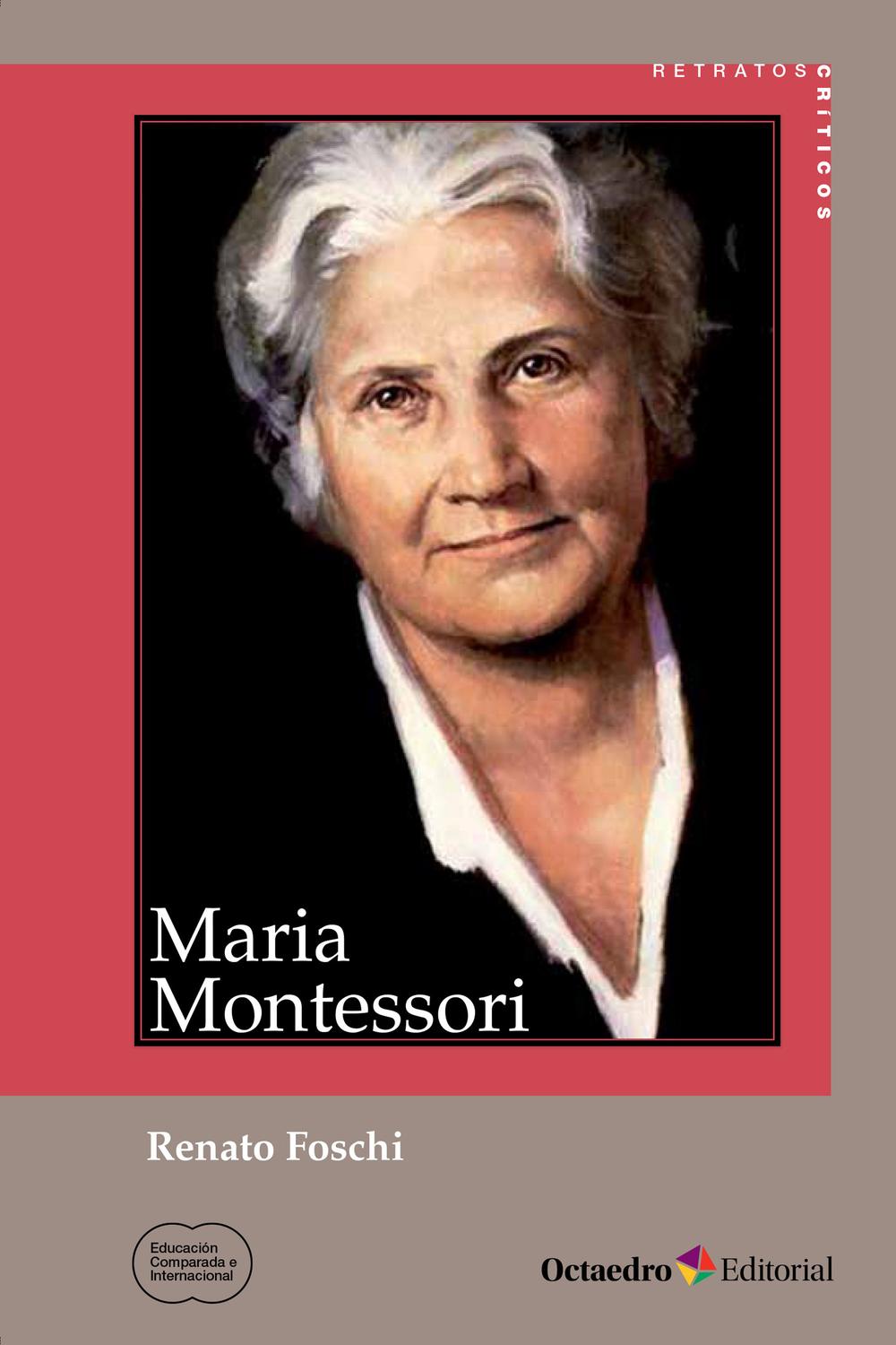 Maria Montessori - Renato Foschi, Rafael Hidalgo de la Torre