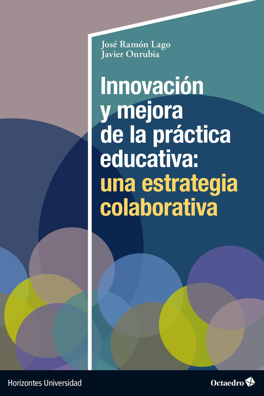 PDF] Innovación y mejora de la práctica educativa: una estrategia  colaborativa de José Ramón Lago eBook | Perlego