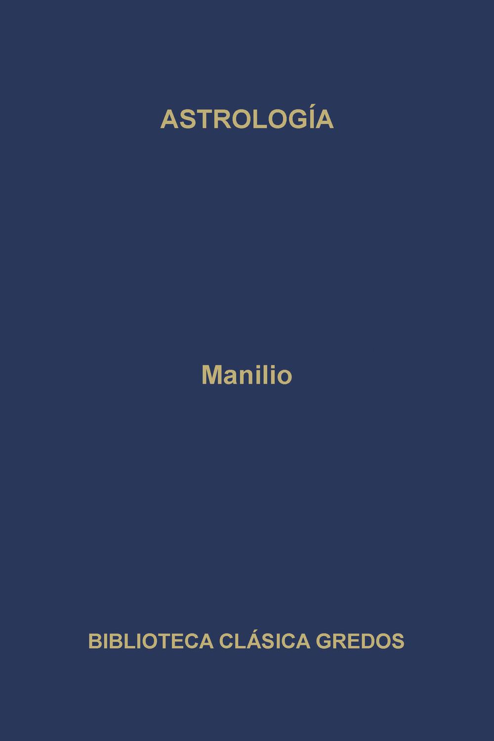 Astrología - Manilio, Francisco Calero, María José Echarte