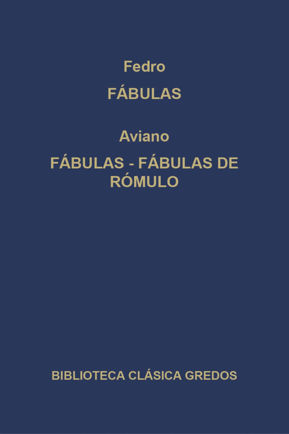 Fábulas. Fábulas. Fábulas de Rómulo. - Fedro, Aviano, Antonio Cascón Dorado, Eustaquio Sánchez Salor