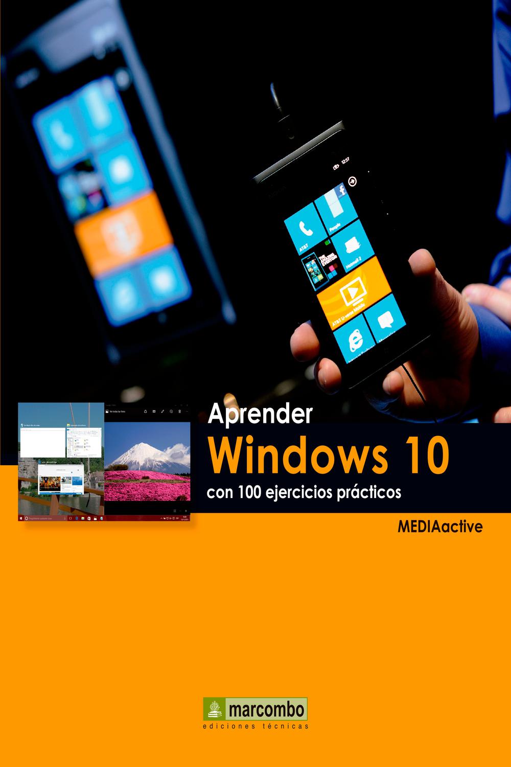 Aprender Windows 10 con 100 ejercicios prácticos - MEDIAactive