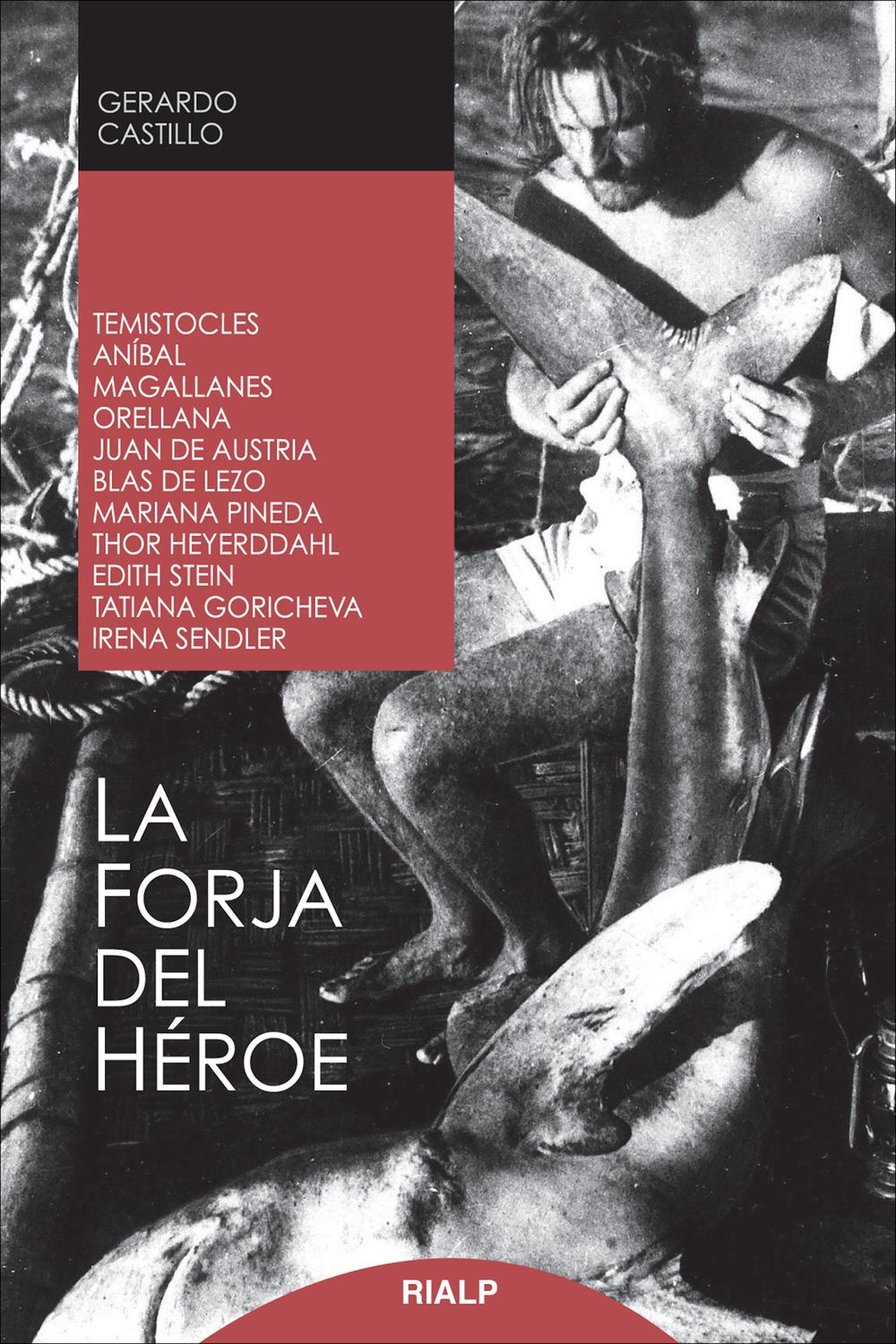 La forja del héroe - Gerardo Castillo Ceballos