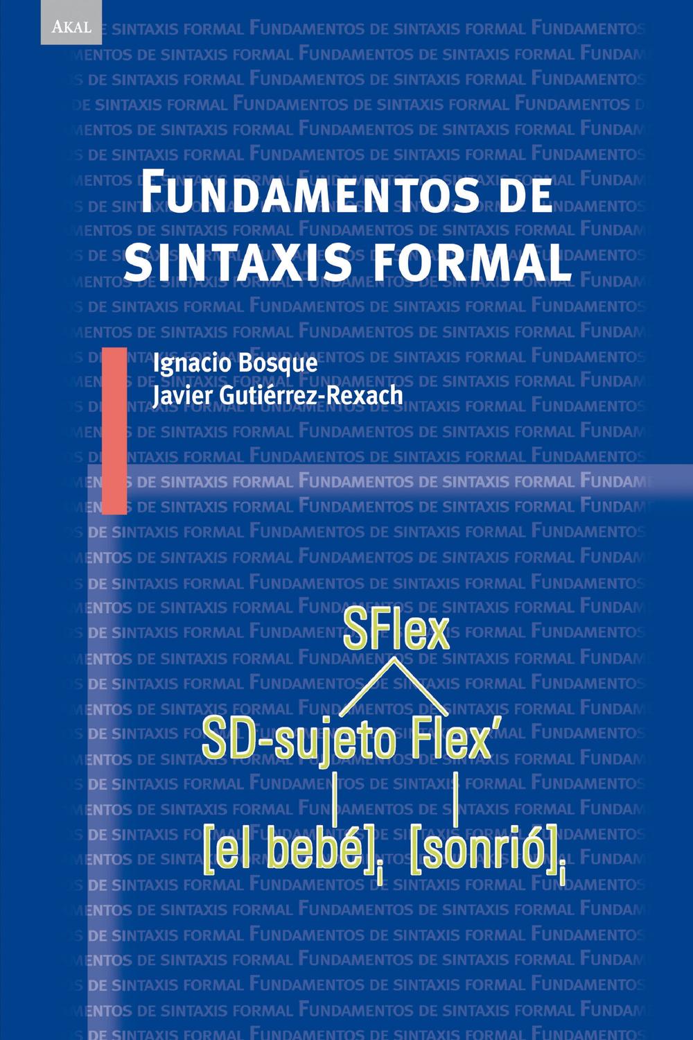 Fundamentos de sintaxis formal - Ignacio Bosque Muñoz, Javier Gutiérrez-Rexach