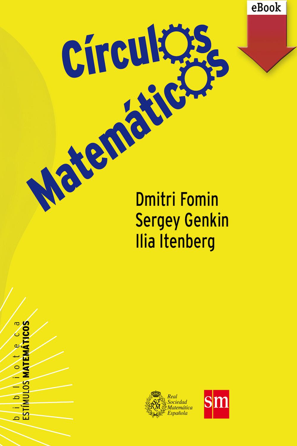 Círculos matemáticos - Dmitry Fomin, Sergey Genkin, Ilia Itenberg, Enrique Hernando Arnáiz