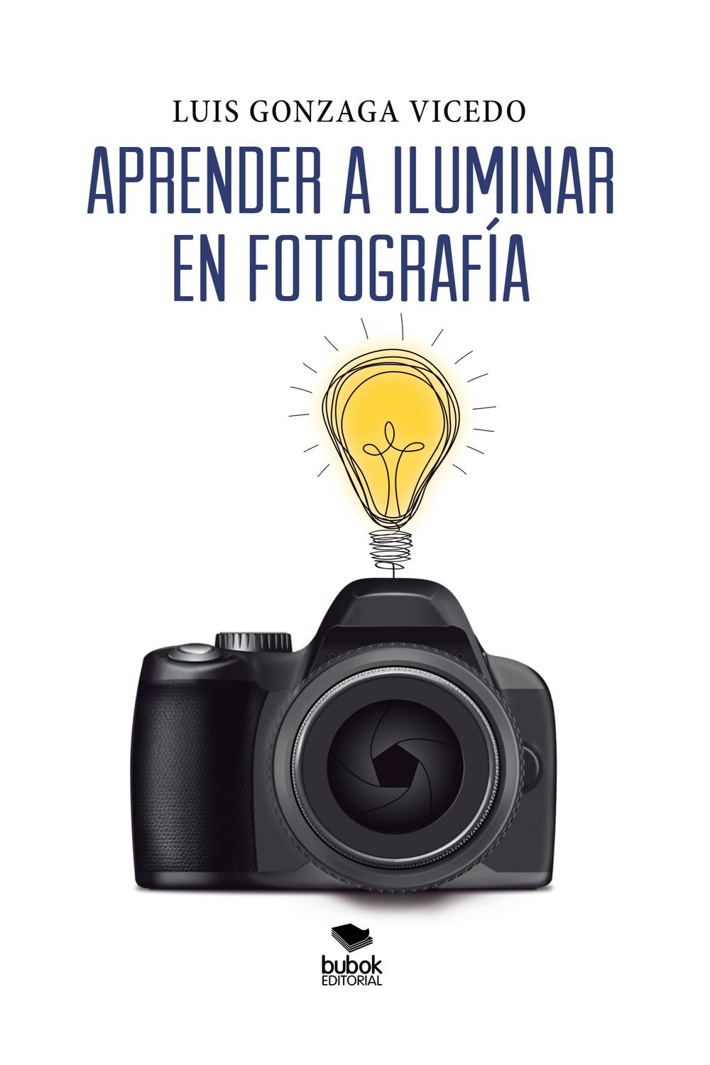 Aprender a iluminar en fotografía - Luis Gonzaga Vicedo
