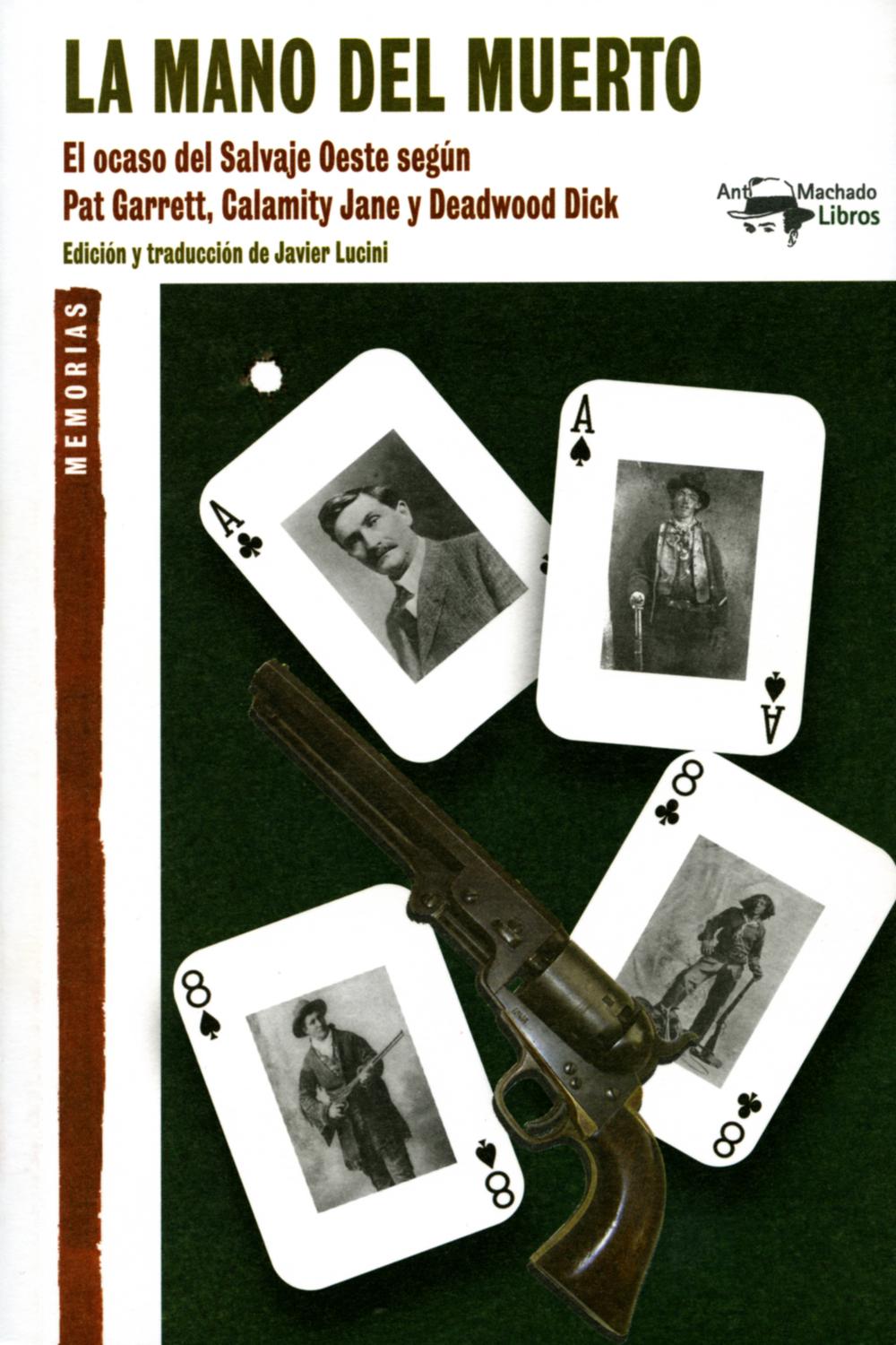 La mano del muerto - Pat Garrett, Calamity Jane, Deadwood Dick,Javier Lucini,