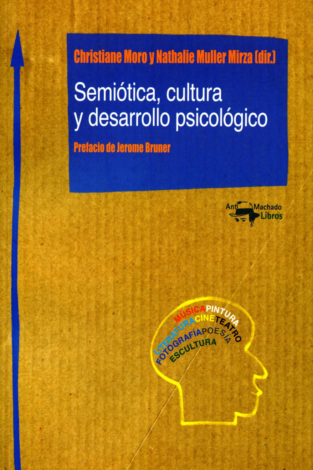 Semiótica, cultura y desarrollo psicológico - Christiane Moro, Nathalie Muller Mirza