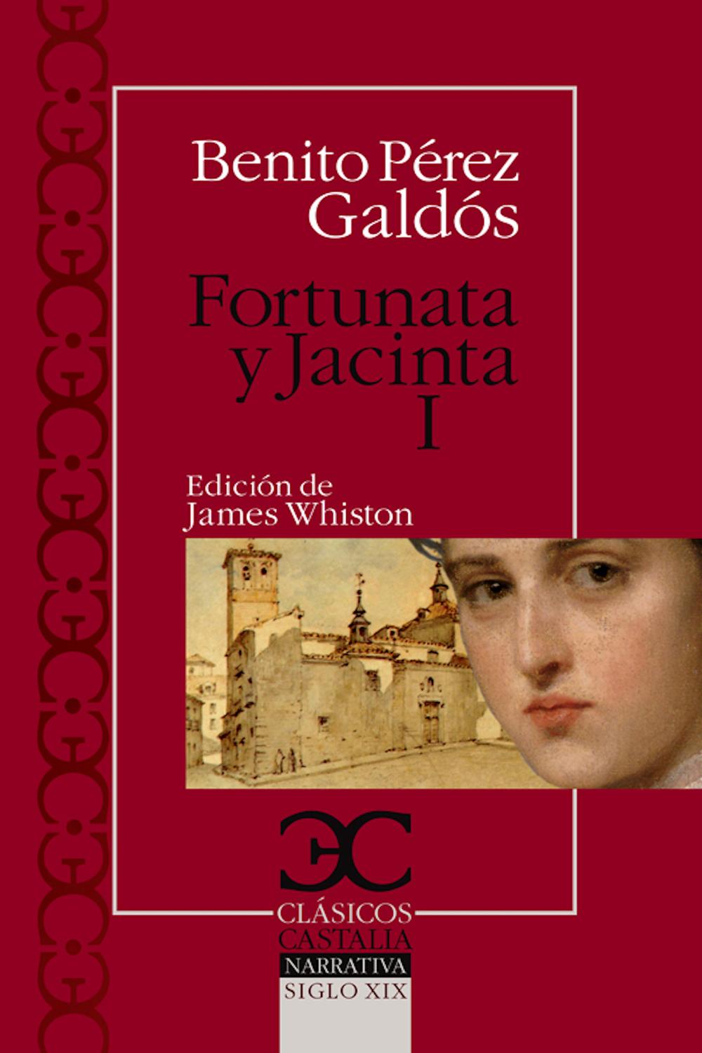 Fortunata y Jacinta I - Benito P?rez Gald?s,,James Whiston