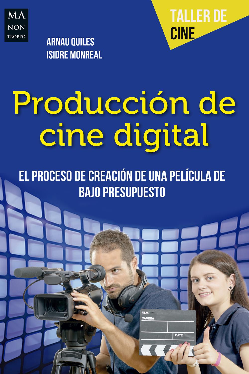 Producción de cine digital - Arnau Quiles, Isidre Monreal