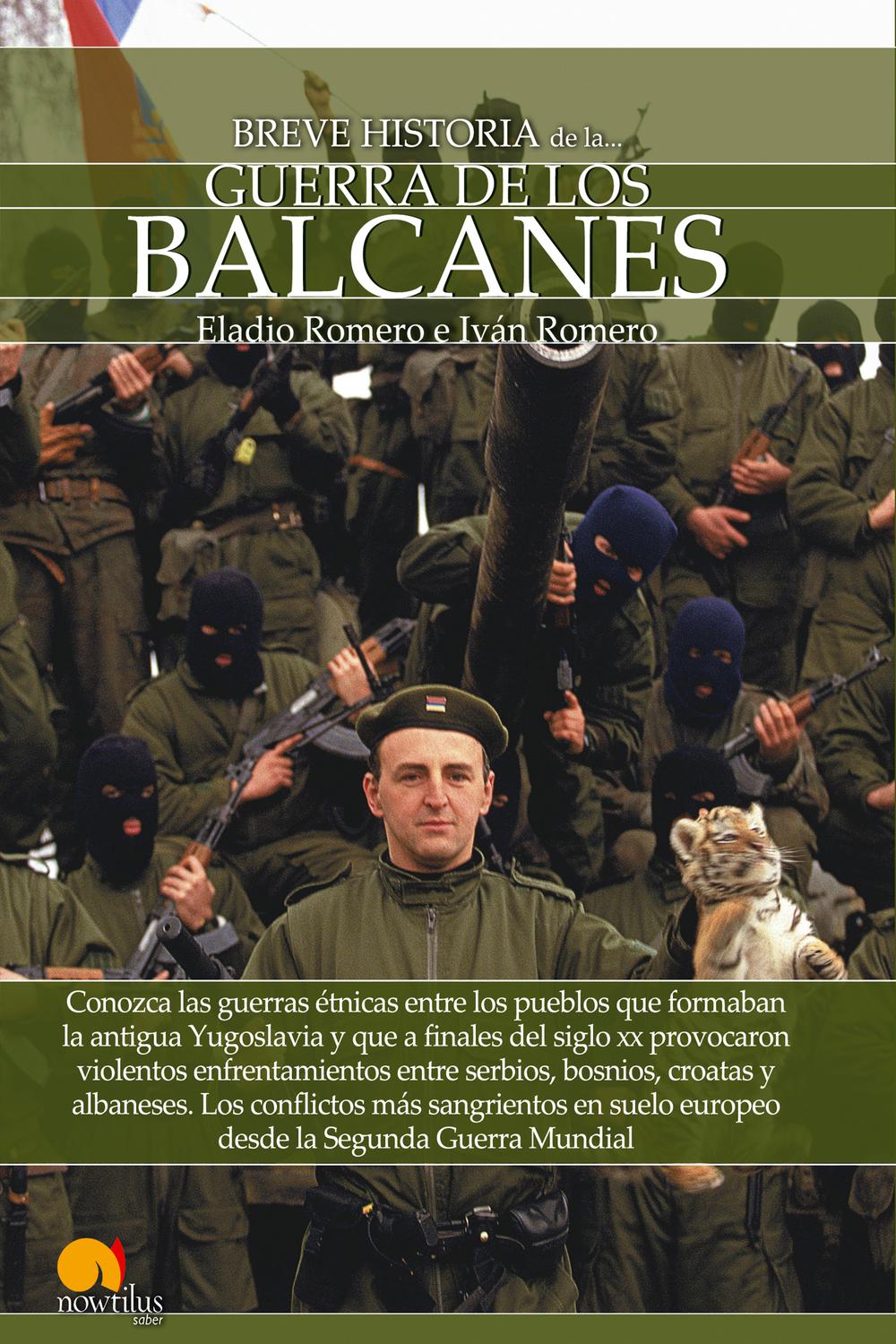 Breve historia de la guerra de los Balcanes - Eladio Romero, Iván Romero