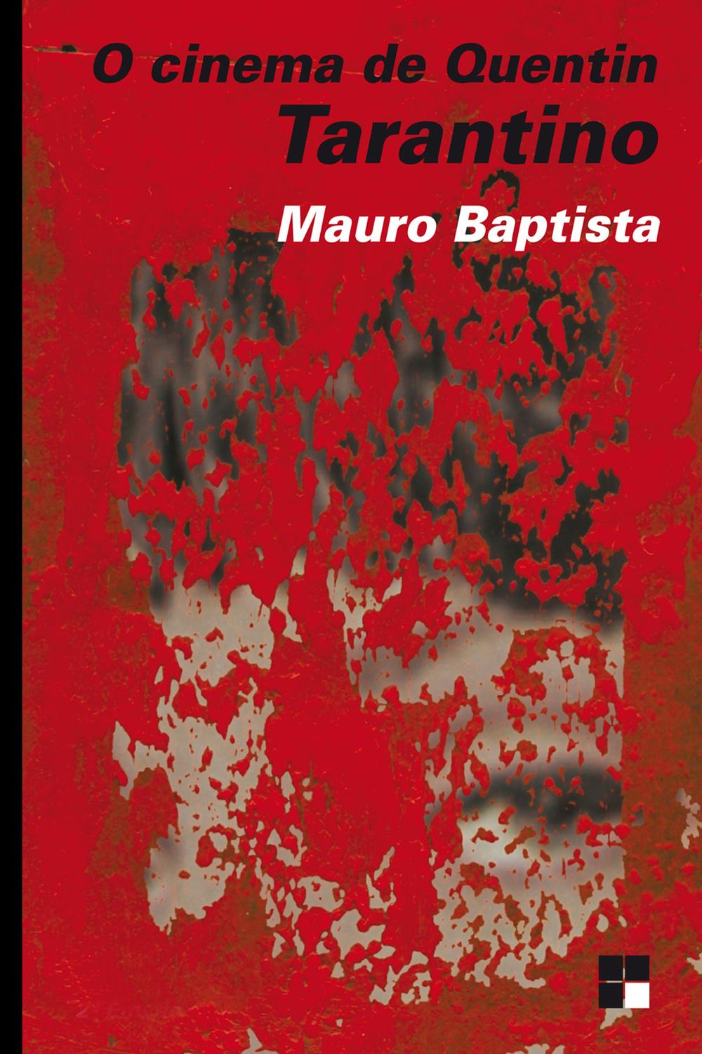 O Cinema de Quentin Tarantino - Mauro Baptista
