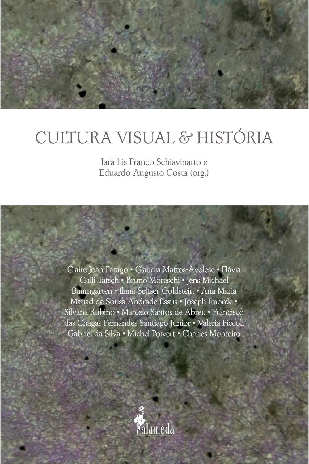 Cultura Visual e História - Iara Lins Franco Shiavinatto, Eduardo Augusto Costa