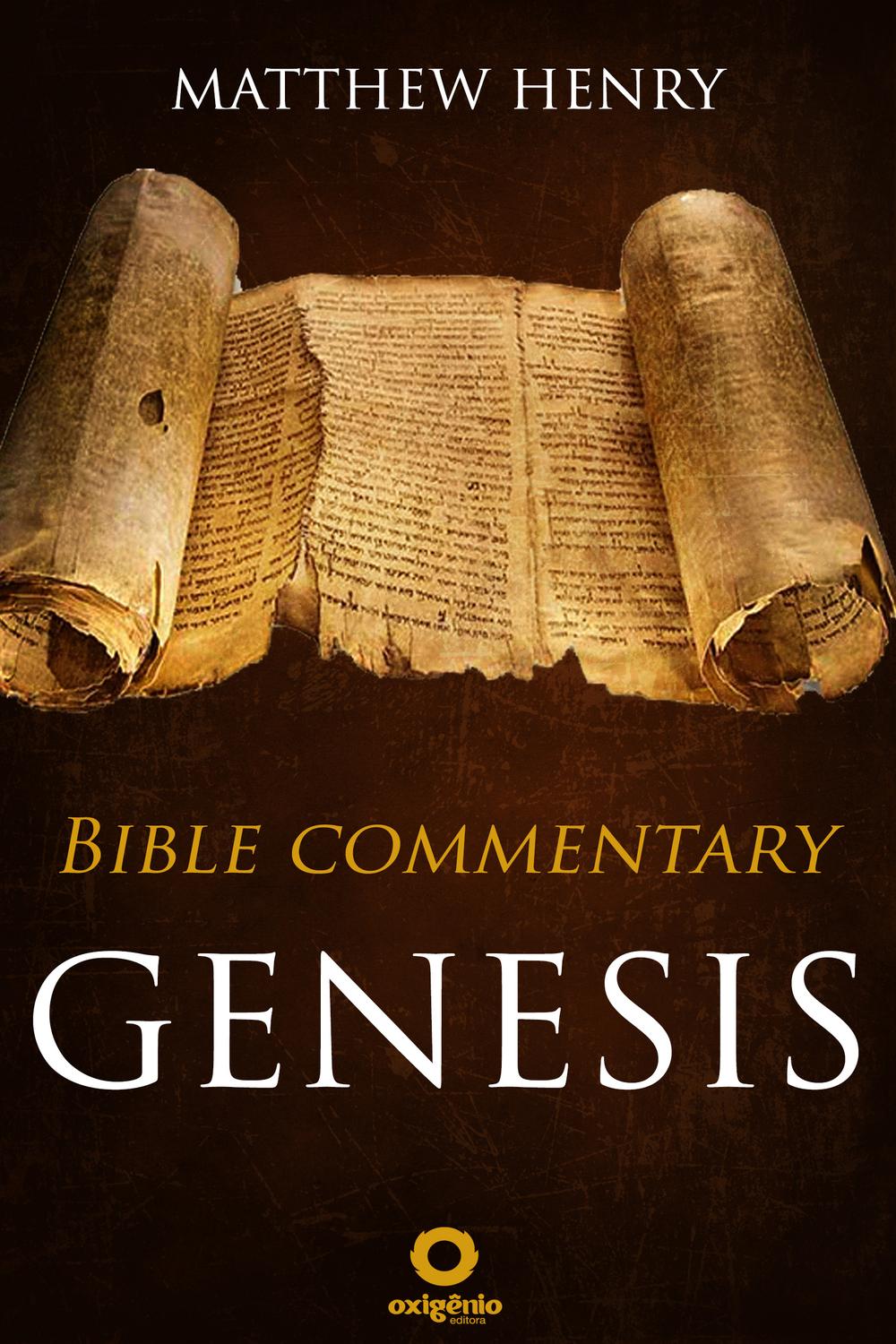 Genesis - Complete Bible Commentary Verse by Verse - Matthew Henry